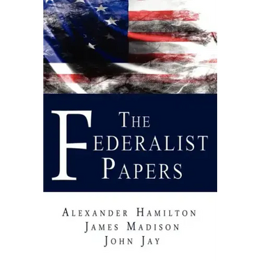 The Federalist Papers