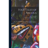 Folk-tales of Angola; Fifty Tales With Kimbundu Text, Liberal English Translation, Introduction, and Notes.