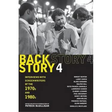 Backstory 4: Interviews with Screenwriters of the 1970s and 1980s