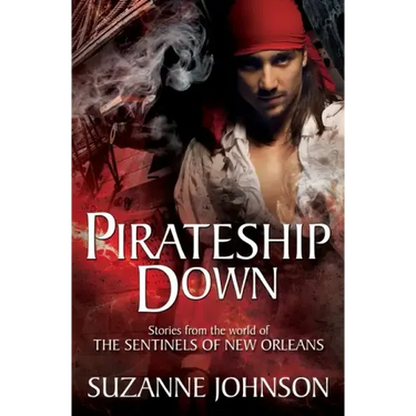 Pirateship Down: Stories from the World of the Sentinels of New Orleans