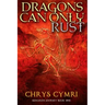 Dragons Can Only Rust