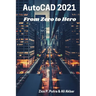 AutoCAD 2021 From Zero to Hero