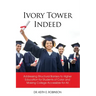 Ivory Tower Indeed: Addressing Structural Barriers to Higher Education for Students of Color and Making College Accessible for All