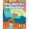 Never Wake Up a Sleeping Dragon