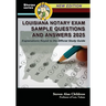 Louisiana Notary Exam Sample Questions and Answers 2025: Explanations Keyed to the Official Study Guide