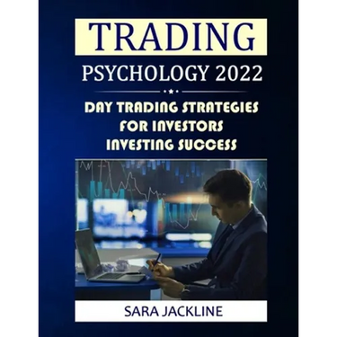 Trading Psychology 2022: Day Trading Strategies For Investors - Investing Success