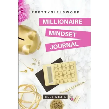 PrettyGirlsWork: Millionaire Mindset Journal
