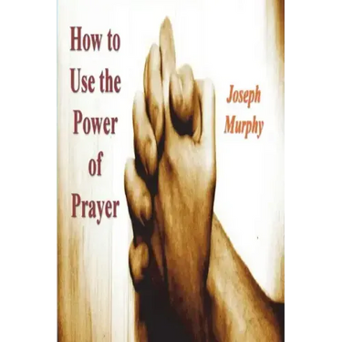 How To Use the Power of Prayer
