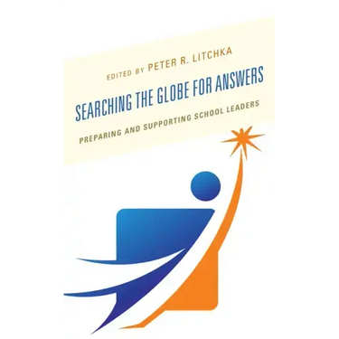 Searching the Globe for Answers: Preparing and Supporting School Leaders
