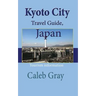 Kyoto City Travel Guide, Japan: Tourism information