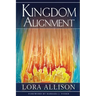 Kingdom Alignment: An Illumination of the King
