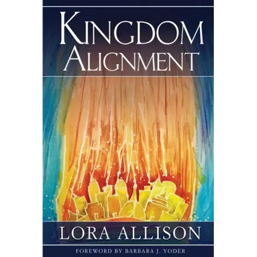 Kingdom Alignment: An Illumination of the King