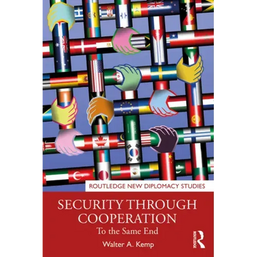 Security Through Cooperation: To the Same End