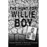The Hunt for Willie Boy: Indian-Hating & Popular Culture