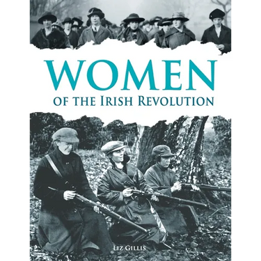 Women of the Irish Revolution