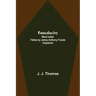 Froudacity; West Indian Fables by James Anthony Froude Explained