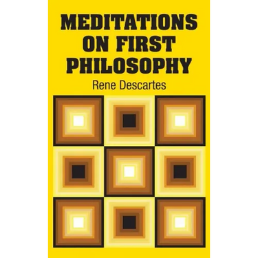 Meditations on First Philosophy