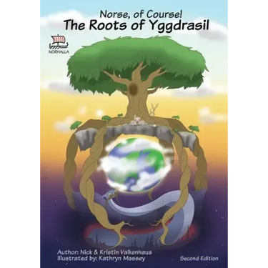 Norse, of Course! The Roots of Yggdrasil: Norse Mythology: Nordic Gods: Odin, Thor, Freyja, Loki