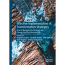 Effective Implementation of Transformation Strategies: How to Navigate the Strategy and Change Interface Successfully