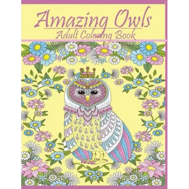 Amazing Owls: Adult Coloring Book Designs