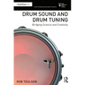 Drum Sound and Drum Tuning: Bridging Science and Creativity