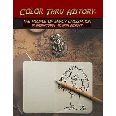 Color Thru History - The People of Early Civilization Elementary Supplement