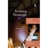 Scripting Pentecost: A Study of Pentecostals, Worship and Liturgy