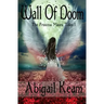 Wall Of Doom: The Princess Maura Tales - Book One: A Fantasy Series