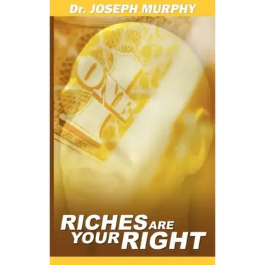 Riches Are Your Right