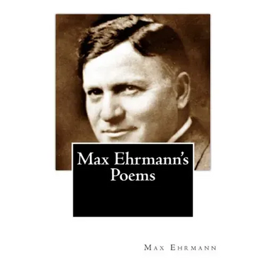 Max Ehrmann's Poems