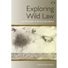 Exploring Wild Law: The philosophy of earth jurisprudence