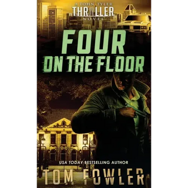 Four on the Floor: A John Tyler Thriller