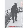 Speaking to the Rose: Writings, 1912-1932