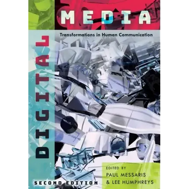 Digital Media: Transformations in Human Communication