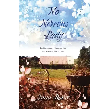 No Nervous Lady: Resilience and heartache in the Australian bush