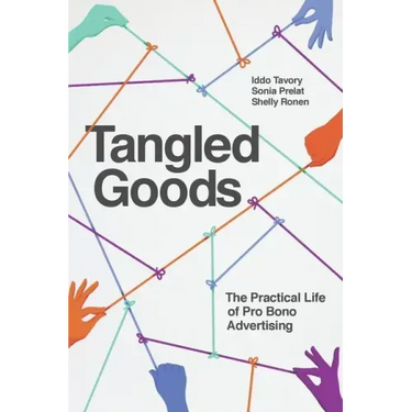 Tangled Goods: The Practical Life of Pro Bono Advertising