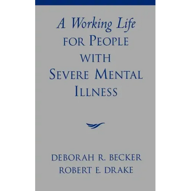 A Working Life for People with Severe Mental Illness