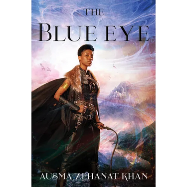 The Blue Eye: Book Three of the Khorasan Archives