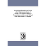 Pronouncing Handbook of Words often Mispronounced and of Words As to Which A Choice of Pronunciation is Allowed, by Richard Soule and Loomis J. Campbe