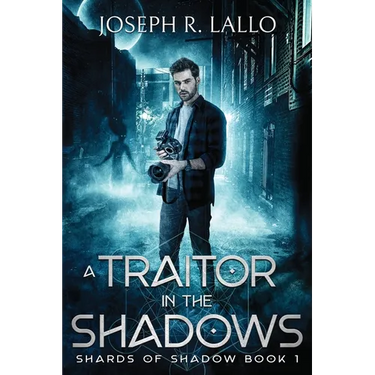 A Traitor in the Shadows: Shards of Shadow Book 1