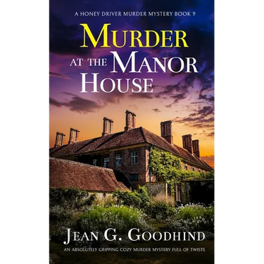 MURDER AT THE MANOR HOUSE an absolutely gripping cozy murder mystery full of twists