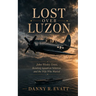 Lost Over Luzon: John Wesley Evatt, Bombing Squadron Nineteen and the Wife Who Waited