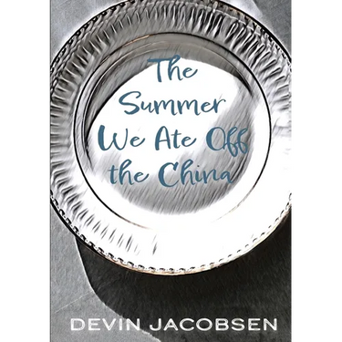 The Summer We Ate Off the China