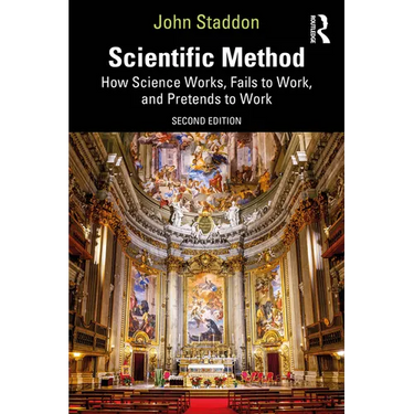Scientific Method: How Science Works, Fails to Work, and Pretends to Work