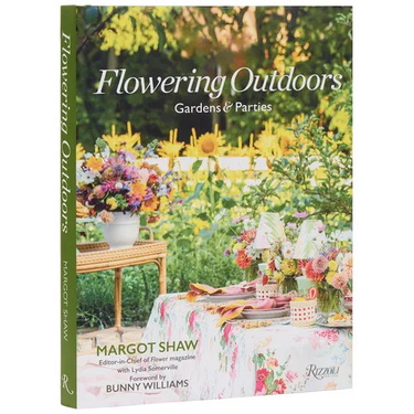 Flowering Outdoors: Gardens & Parties: Inspiring Floral Touches for Outside Spaces and Entertaining
