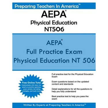 AEPA Physical Education NT506: Arizona Educator Proficiency Assessments - AEPA Physical Education