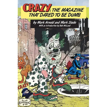 Crazy: The Magazine That Dared To Be Dumb