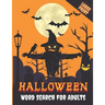 Halloween Word Search For Adults: Large Print Halloween Word Search Puzzle Activity Book for Adult and Teens with Solutions, Perfect for Giving A Spoo