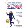 Orchestrating Life-Work Harmony: A Life-First Model for Courageous Living