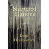 Shattered Illusions
